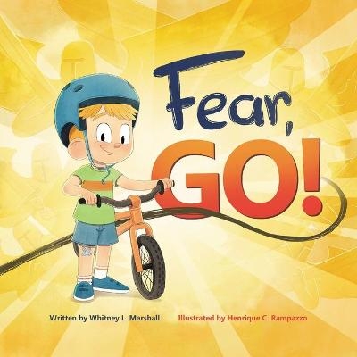 Fear, Go! - Whitney L Marshall