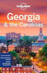 Lonely Planet Georgia & the Carolinas - Lonely Planet; Balfour, Amy C; Bremner, Jade; Harrell, Ashley; Morgan, MaSovaida