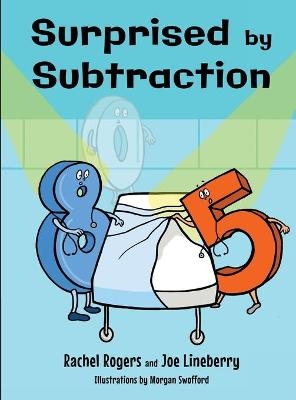 Surprised by Subtraction - Rachel Rogers, Joe Lineberry