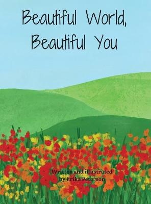 Beautiful World, Beautiful You - Erika Peterson