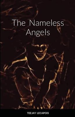 The Nameless Angels - Teejay LeCapois