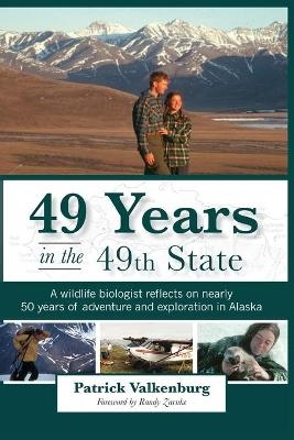 49 Years in the 49th State - Patrick Valkenburg