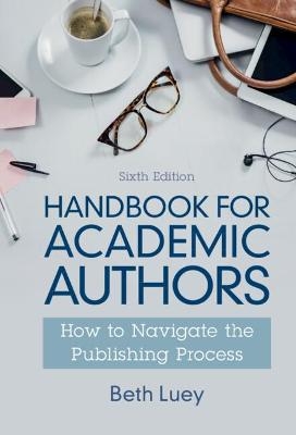 Handbook for Academic Authors - Beth Luey