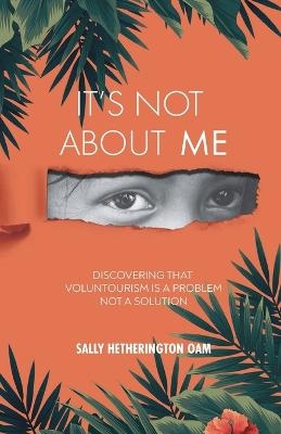 It's Not About Me - Sally Hetherington OAM