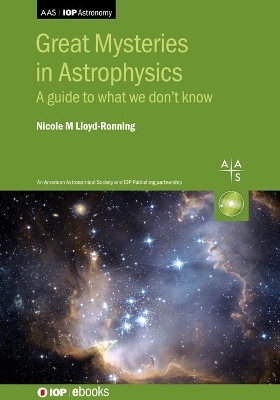 Great Mysteries in Astrophysics - Nicole Lloyd-Ronning