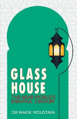 Glass House - Dr. Wafik Moustafa