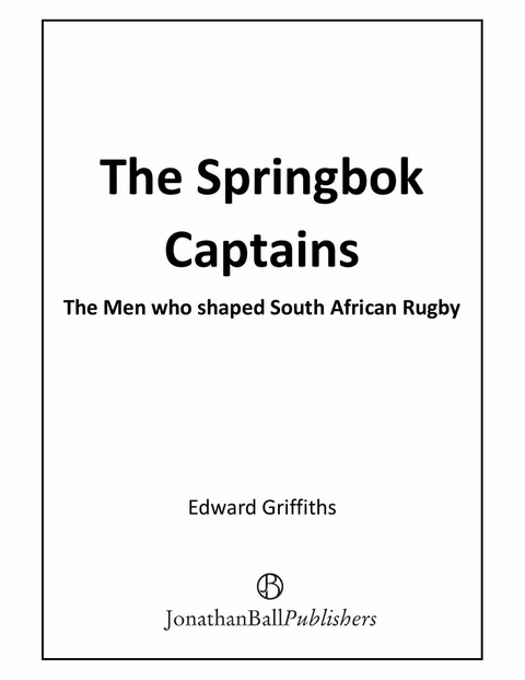 The Springbok Captains - Edward Griffiths