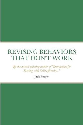 Revising Behaviors That Don't Work - Jack Bragen