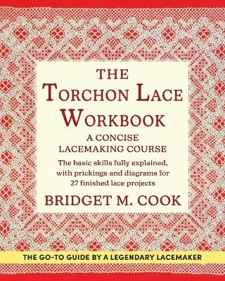 The Torchon Lace Workbook - Bridget M Cook