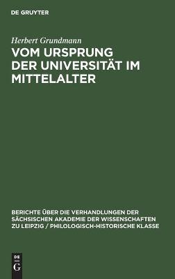 Vom Ursprung der UniversitÃ¤t im Mittelalter - Herbert Grundmann