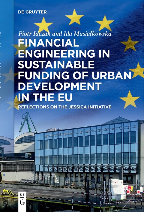 Financial Engineering in Sustainable Funding of Urban Development in the EU - Piotr Idczak, Ida Musiałkowska