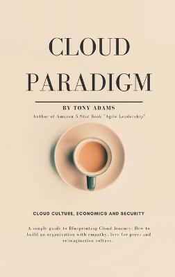 Cloud Paradigm - Tony Adams