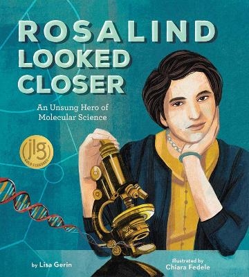 Rosalind Looked Closer - Lisa Gerin