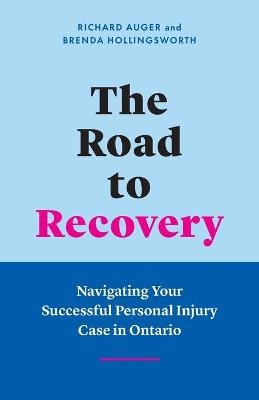 The Road to Recovery - Richard Auger, Brenda Hollingsworth