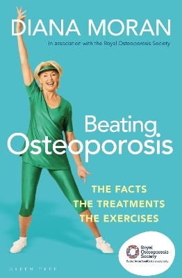 Beating Osteoporosis - Diana Moran