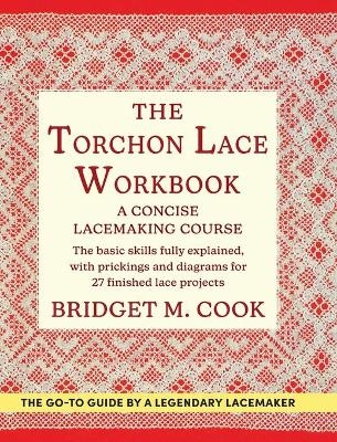 The Torchon Lace Workbook - Bridget M Cook