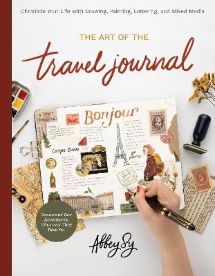 Art of the Travel Journal - Abbey Sy