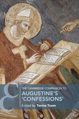 The Cambridge Companion to Augustine's 'Confessions' - 