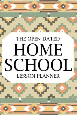 The Open-Dated Homeschool 2022 Lesson Planner -  Paperland