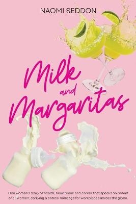 Milk and Margaritas - Naomi Seddon