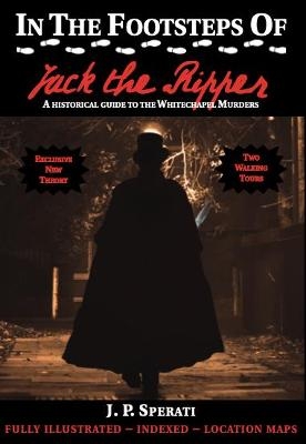 In the Footsteps of Jack the Ripper - J. P. Sperati