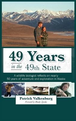 49 Years in the 49th State - Patrick Valkenburg