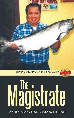 The Magistrate -  Rick Siangco &  Deb Gomez