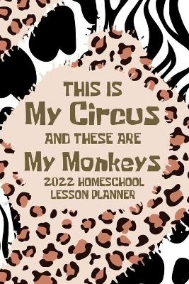 This is My Circus and these are My Monkeys, 2022 Planner -  Paperland