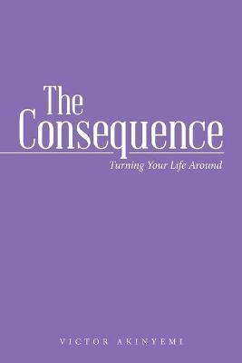 The Consequence - Victor Akinyemi