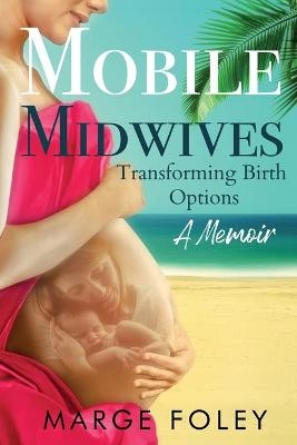 Mobile Midwives - Marge Foley