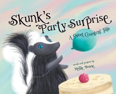 Skunk's Party Surprise - Mellie Beane