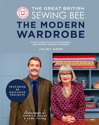 The Great British Sewing Bee: The Modern Wardrobe - Juliet Uzor