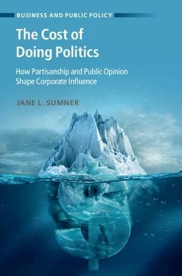 The Cost of Doing Politics - Jane L. Sumner