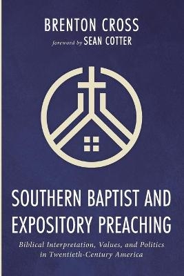 Southern Baptist and Expository Preaching - Brenton Cross