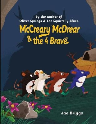 McCreary McDrear and the Four Brave - Jae Briggs