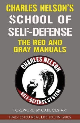 Charles Nelson's School Of Self-defense - Charles Nelson