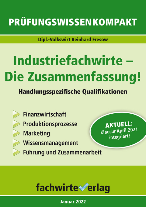 Industriefachwirte: Die Zusammenfassung - Reinhard Fresow