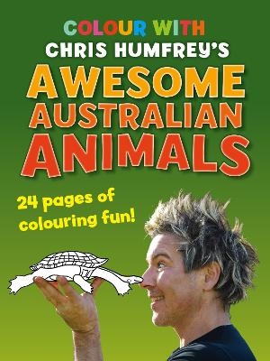 Colour with Chris Humfrey's Awesome Australian Animals - Chris Humfrey