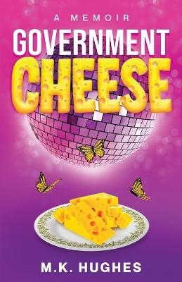 Government Cheese - M K Hughes