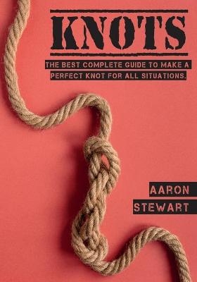 Knots - Aaron Stewart