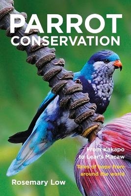 Parrot Conservation - Rosemary Low