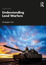 Understanding Land Warfare - Tuck, Christopher