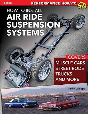 How to Install Air Ride Suspension Systems - Kevin Whipps