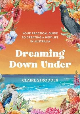 Dreaming Down Under - Claire Strodder