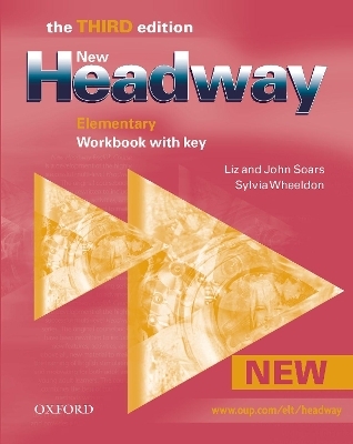 New Headway: Elementary Third Edition: Workbook (With Key) - Liz Soars, John Soars, Sylvia Wheeldon