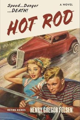 Hot Rod - Henry Gregor Felsen