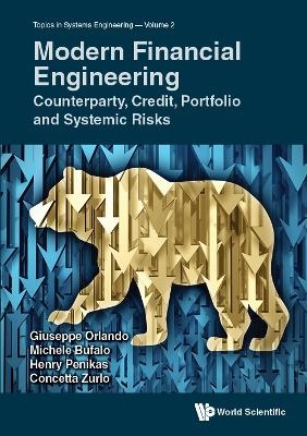 Modern Financial Engineering: Counterparty, Credit, Portfolio And Systemic Risks - Giuseppe Orlando, Michele Bufalo, Henry Penikas, Concetta Zurlo