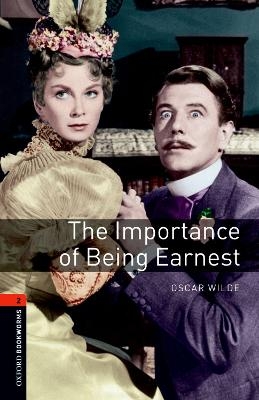 Oxford Bookworms Library: Level 2:: The Importance of Being Earnest Playscript - Oscar Wilde, Susan Kingsley