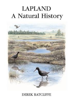 Lapland: A Natural History - Derek Ratcliffe