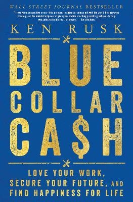 Blue-Collar Cash - Ken Rusk